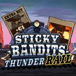 Sticky Bandits Thunder Rail